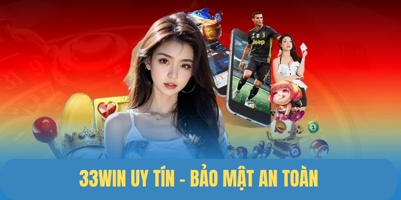 Giới Thiệu 33Win 2 Sân chơi uy tín và an toàn chất lượng