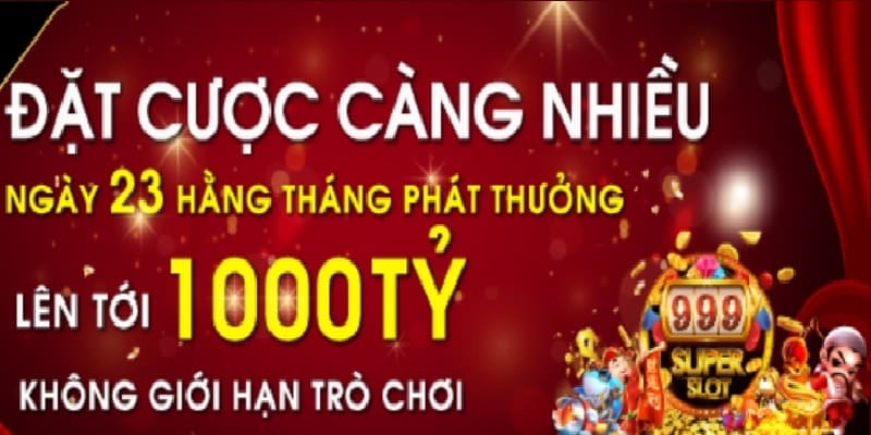 Khuyến Mãi 33win: Ưu Đãi Siêu Hời Dành Cho Hội Viên 2024 4 Phát thưởng lớn vào ngày 23 hàng tháng - Khuyến mãi 33win ấn tượng